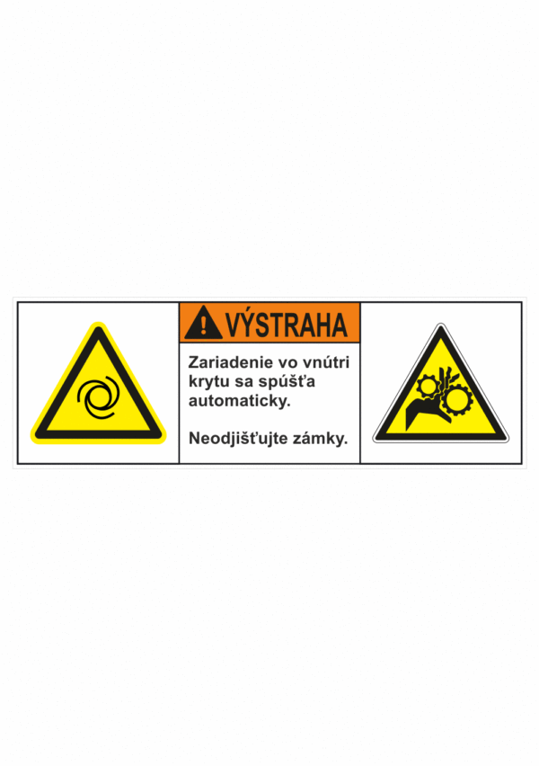 Značenie stojov - Značenie podľa ISO 3864: Výstraha / Zariadenie vo vnútri krytu / Neodjišťujte zámky