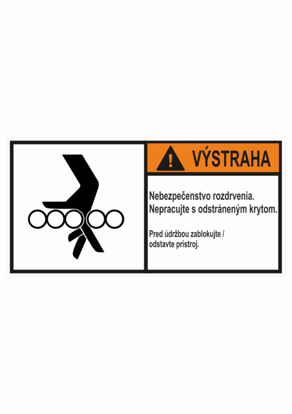 Značenie stojov - Značenie podľa ISO 3864: Výstraha / Nebezpečenstvo rozdrvenia, Nepracuj s otvoreným krytom