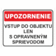 Bezpečnostné značky - Tabuľky upozornenia: Upozornenie / Vstup do objektu len s opraveným sprievodom