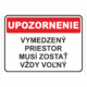 Bezpečnostné značky - Tabuľky upozornenia: Upozornenie / Vymedzený priestor musí zostať vždy voľný