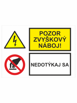Bezpečnostné značenie - Kombinované tabuľky: Pozor zvyškový náboj! / Nedotýkaj sa