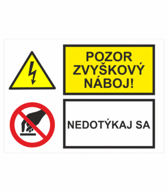 Bezpečnostné značenie - Kombinované tabuľky: Pozor zvyškový náboj! / Nedotýkaj sa