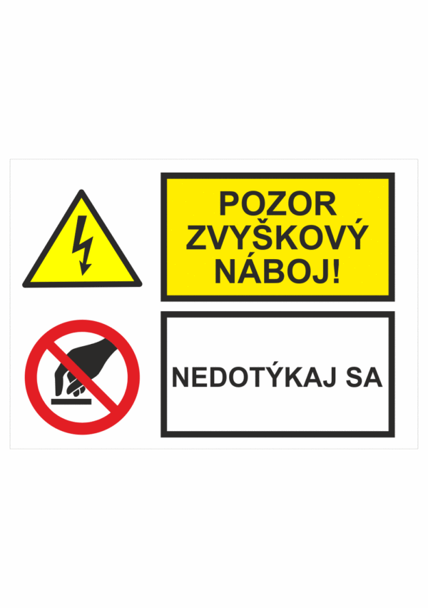 Bezpečnostné značenie - Kombinované tabuľky: Pozor zvyškový náboj! / Nedotýkaj sa