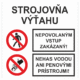 Bezpečnostné značenie - Kombinované tabuľky: Strojovňa výťahu / Nepovolaným vstup zakázaný! / Nehas vodou ani penovými prístrojmi!