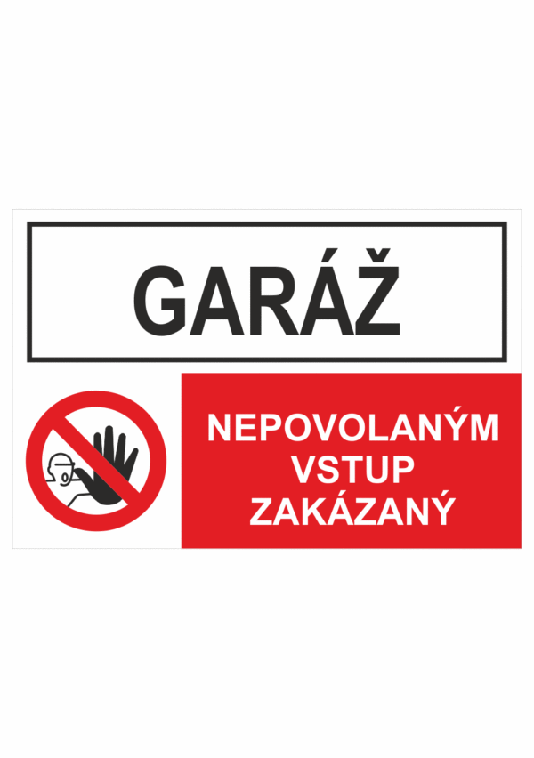 Bezpečnostné značenie - Kombinované tabuľky: Garáž / Nepovolaným vstup zakázaný