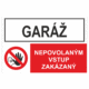 Bezpečnostné značenie - Kombinované tabuľky: Garáž / Nepovolaným vstup zakázaný