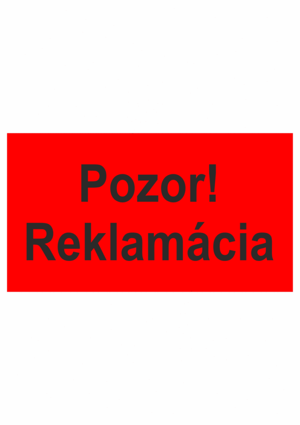 Kontrolné a kalibračné značení - Štítok kvality a organizacie: Pozor! Reklamácia