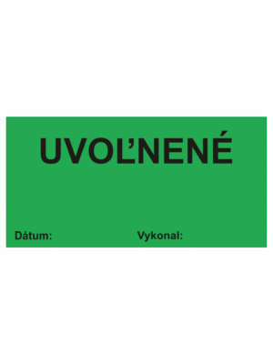 Kontrolné a kalibračné značení - Štítok kvality a organizacie: Uvoľnené / Datum / Vykonal