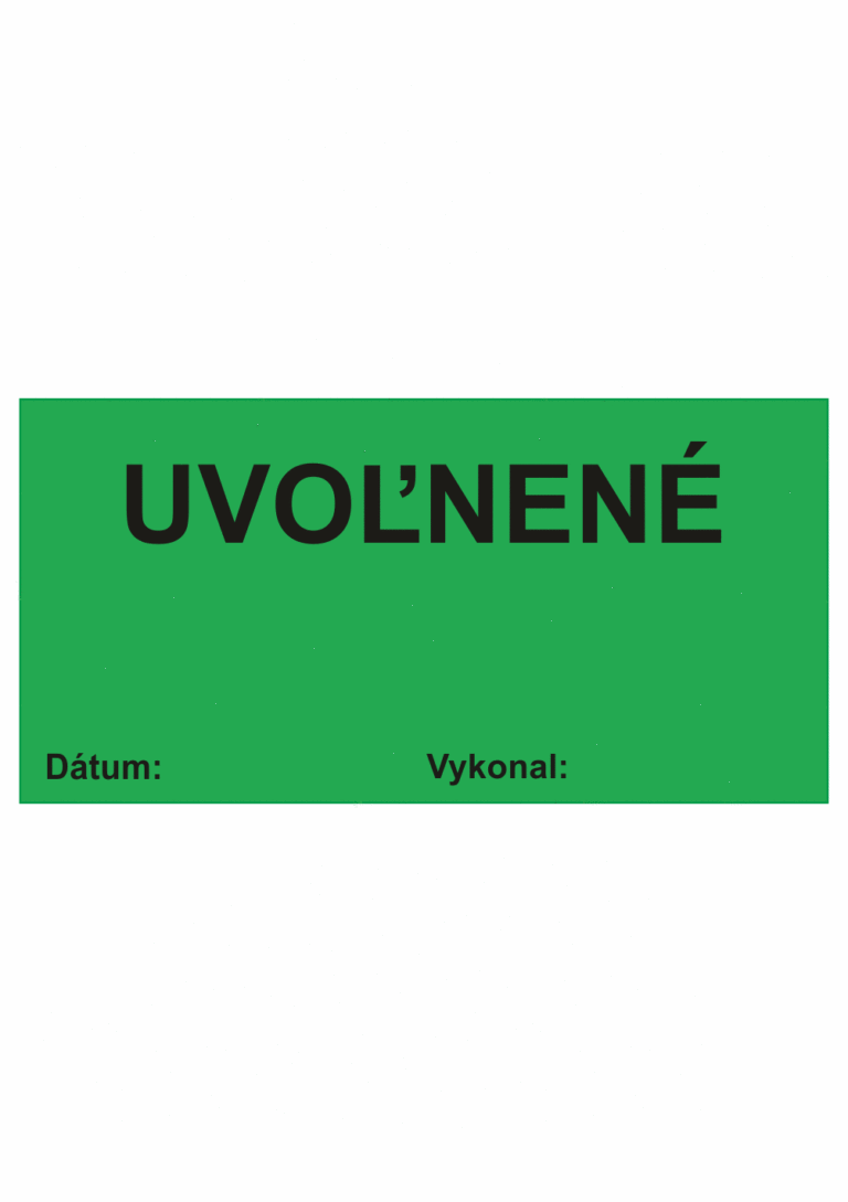 Kontrolné a kalibračné značení - Štítok kvality a organizacie: Uvoľnené / Datum / Vykonal