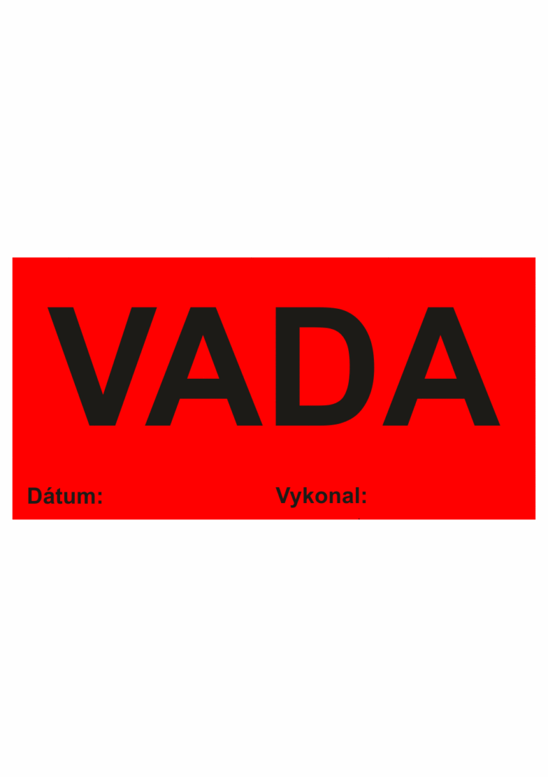 Kontrolné a kalibračné značení - Štítok kvality a organizacie: Vada / Datum / Vykonal