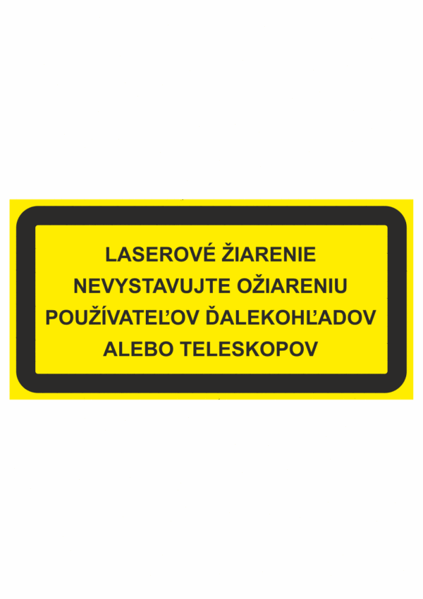 Značenie strojov - Laserové zariadenia: Laserové žiarenie / Nevystavujte ožiareniu