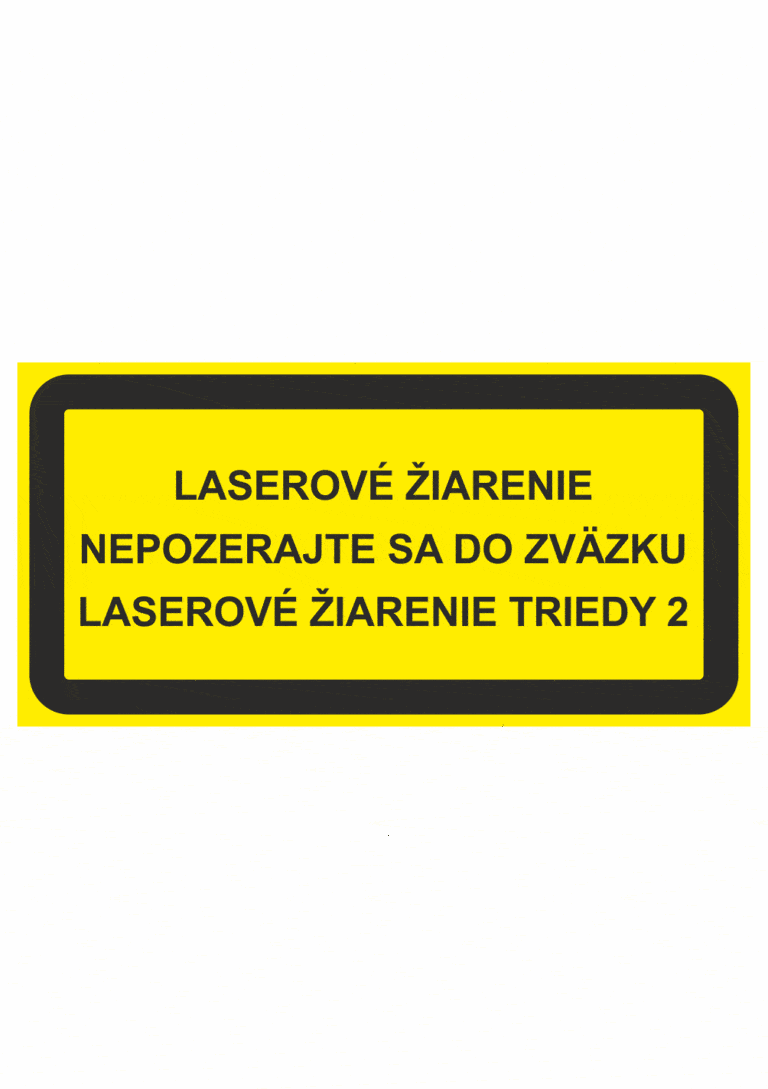 Značenie strojov - Laserové zariadenia: Laserové žiarenie nepozerajte sa do zvázku