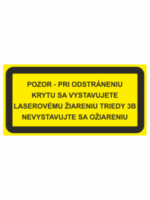 Značenie strojov - Laserové zariadenia: Pozor / Pri odstráneniu krytu sa vystavujete laserovému žiareniu triedy 3B