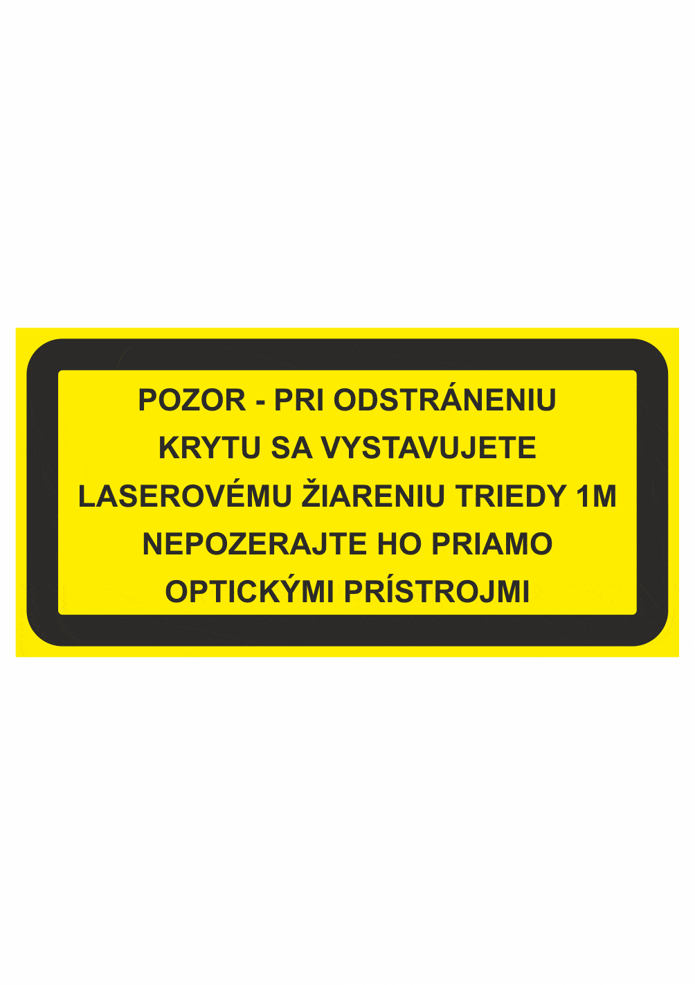 sk205012 | KRIŽAN - safetyshop Značenie strojov - Laserové zariadenia: Pozor / Pri odstraneniu krytu laserové žiarenie triedy 1m
