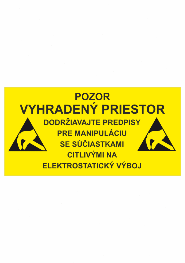 Elektro značenie - ESD značky: Pozor vyhradený priestor / Dodržavajte predpisy pre manipuláciu se sučiastkami citlivými na elektrostatický výboj