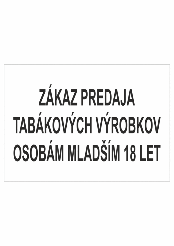 Značenie budov a priestorov - miestnosti a priestory: Zákaz predaja tabákových výrobkov osobám mladším 18 let