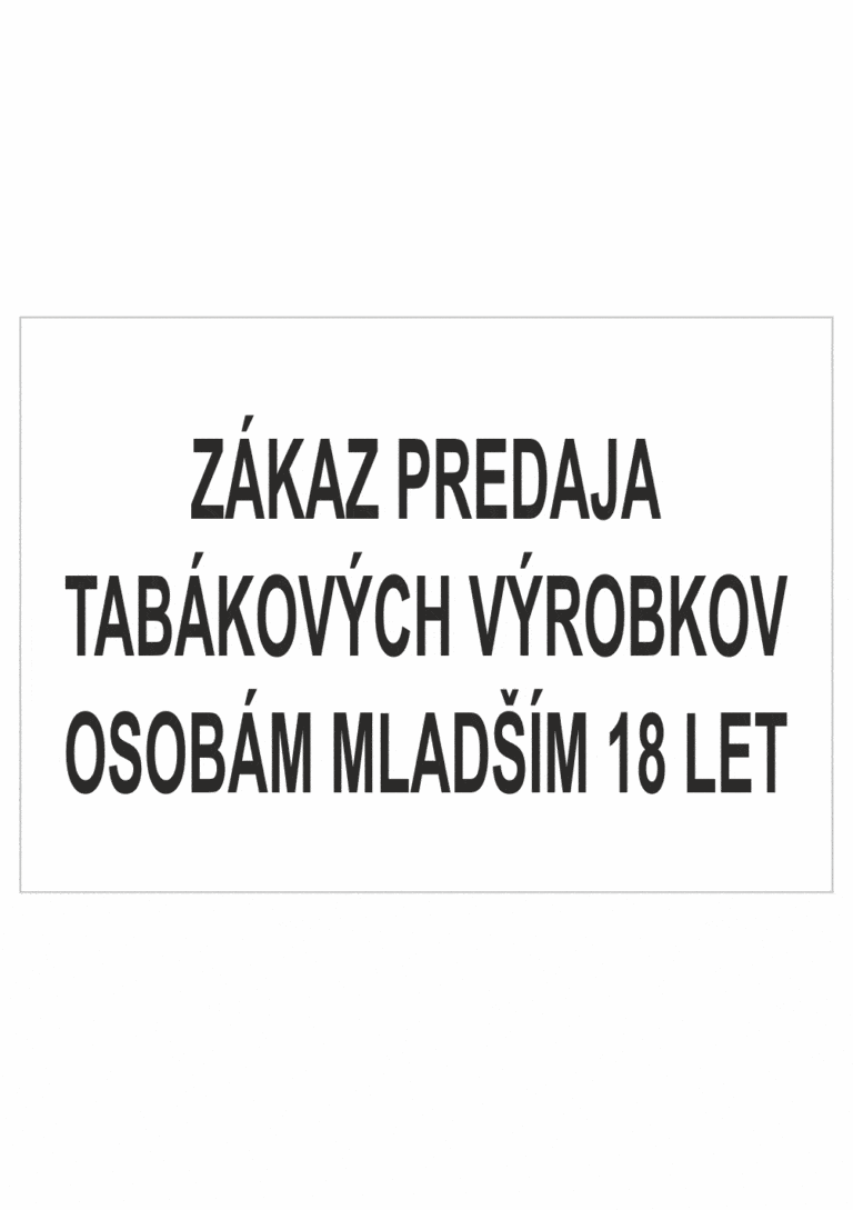 Značenie budov a priestorov - miestnosti a priestory: Zákaz predaja tabákových výrobkov osobám mladším 18 let