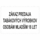 Značenie budov a priestorov - miestnosti a priestory: Zákaz predaja tabákových výrobkov osobám mladším 18 let