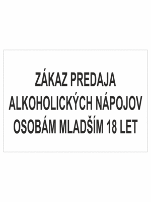 Značenie budov a priestorov - miestnosti a priestory: Zákaz predaja alkoholických nápojov osobám mladším 18 let