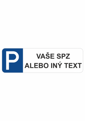 Značenie budov a priestorov - Parkovanie: Parkovisko / Vaše spz alebo iný text (Horizontálne)