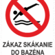 Značenie budov a priestorov - Vodné plochy: Zákaz skákanie do bazéna hĺbka .... m