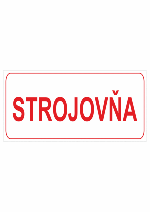 Značenie budov a pristor - Označenie miestností textom: Strojovňa