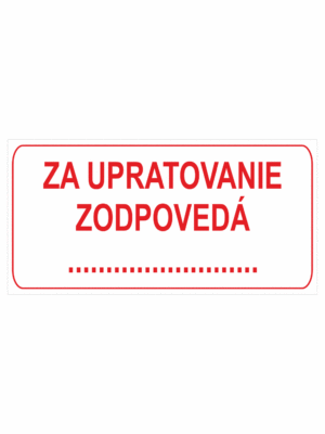 Značenie budov a pristor - Označenie miestností textom: Za upratovanie zodpovedá...