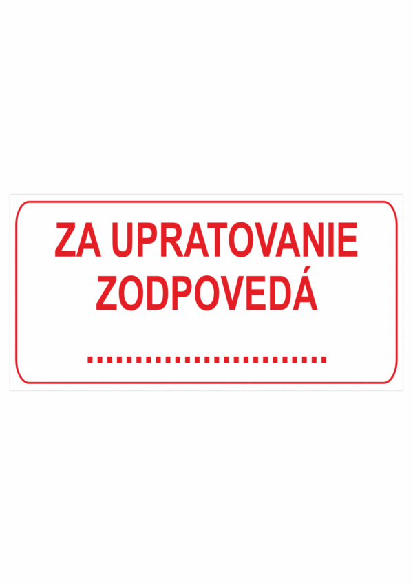 Značenie budov a pristor - Označenie miestností textom: Za upratovanie zodpovedá...