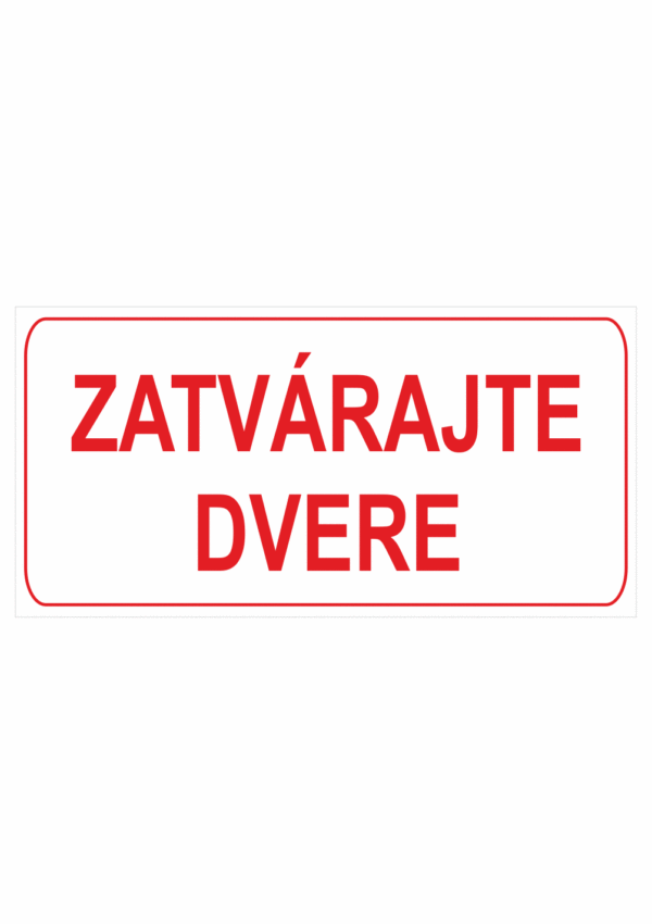 Značenie budov a pristor - Označenie miestností textom: Zatvárajte dvere