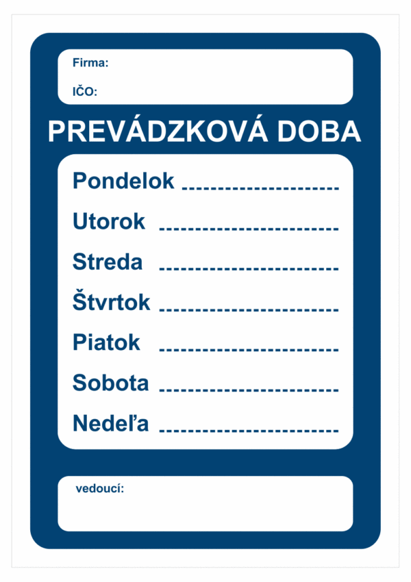 Značenie budov a priestorov - miestnosti a priestory: Prevádzková doba