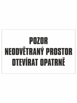 Označenie obalov nebezpečných látok - ADR text: Pozor neodvětraný prostor / Otevírat opatrně
