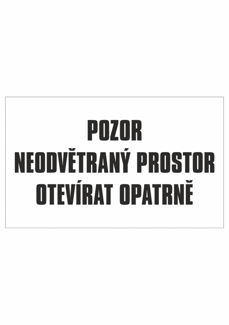 Označenie obalov nebezpečných látok - ADR text: Pozor neodvětraný prostor / Otevírat opatrně