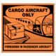Označenie obalov nebezpečných látok - Prepravné štítky: Cargo aircraft only / Forbidden in passenger aircraft