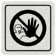 Značenie budov a pristor - Hliníkové piktogramy: Nepovolaným vstup zakázaný