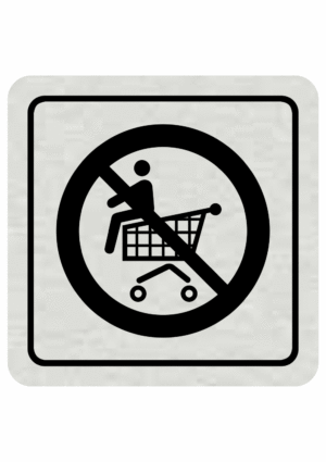 Značenie budov a pristor - Hliníkové piktogramy: Zákaz jazdy na nákupnom košíku