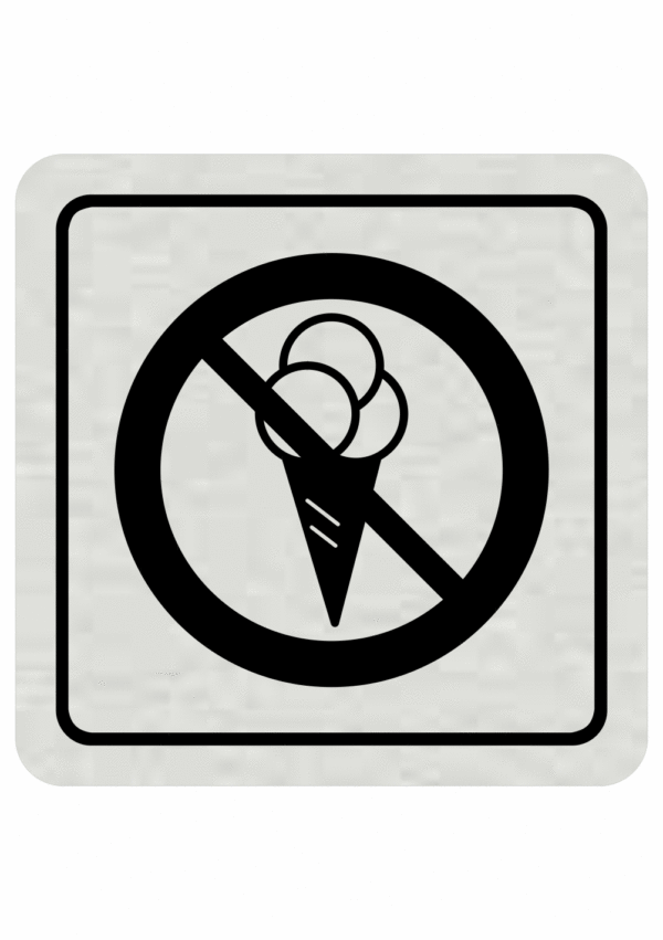 Značenie budov a pristor - Hliníkové piktogramy: Zákaz vstupu so zmrzlinou