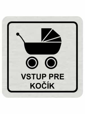 Značenie budov a pristor - Hliníkové piktogramy: Vstup pre kočík