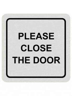 Please close the door