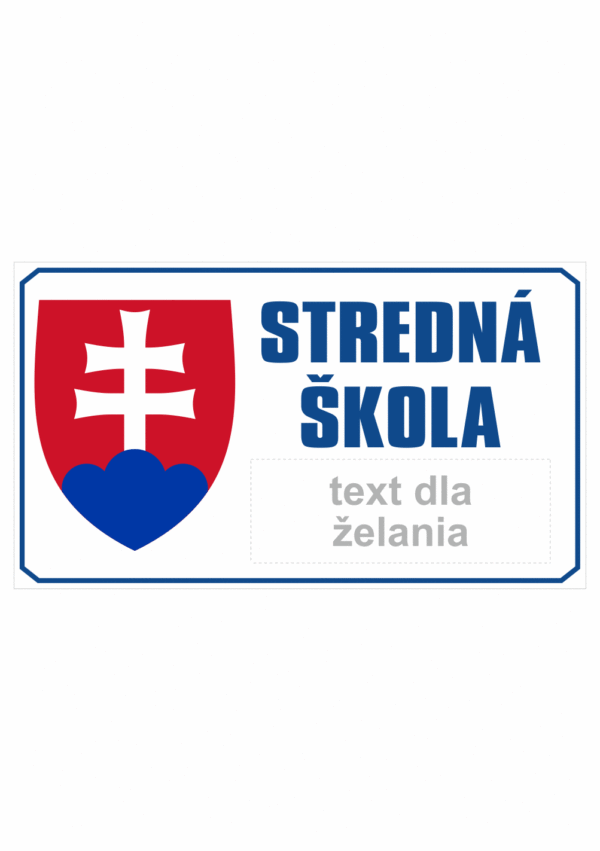 Značenie budov a priestorov: Stredná škola (Státný znak + text dla želania)