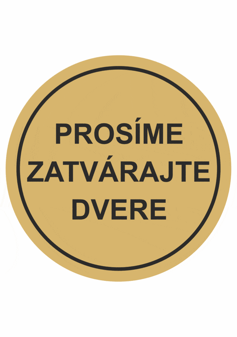 Značenie budov a pristor - Piktogramy na zlatej samolepiacej fólii: Prosíme zatvárajte dverre
