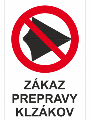 Značenie budov a priestorov - Zimné strediska a rezorty: Zákaz prepravy klzákov