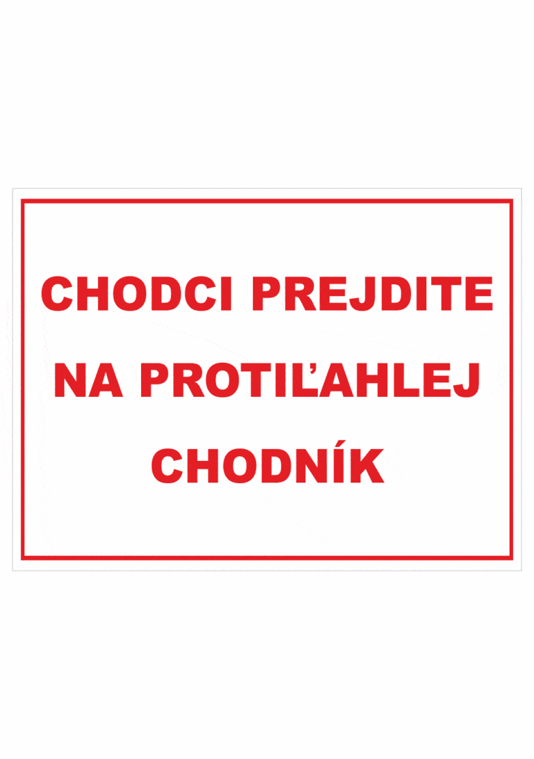 Značenie budov a priestorov - Značenie na stavenisku: Chodci prejdite na protiľahlej chodník