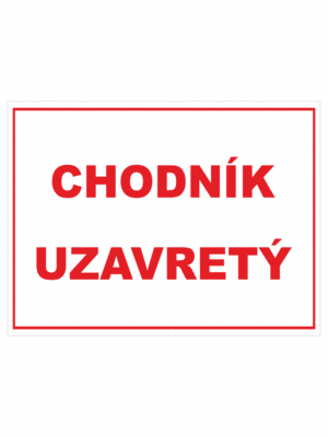 Značenie budov a priestorov - Značenie na stavenisku: Chodník uzavretý