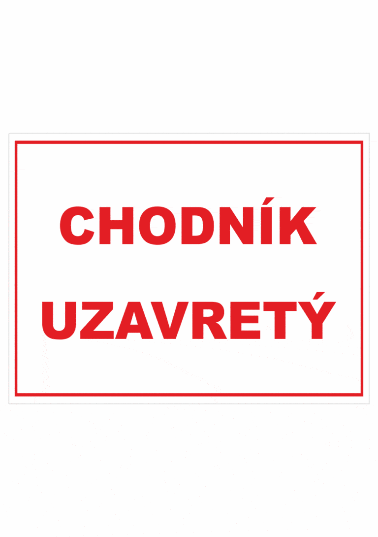 Značenie budov a priestorov - Značenie na stavenisku: Chodník uzavretý
