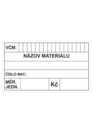 Značenie budov a priestorov - Značenie materiálov: VČM / Názov materiálu / Číslo mat. / Měr. jedn. / Kč