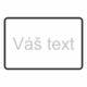 Dopravní značenie - Plastové dopravné značky: Váš text