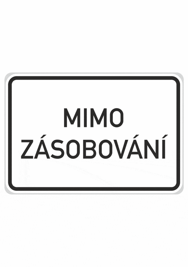 Plechové dopravné značky - Dodatkové tabuľky: Mimo zásobování