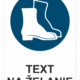 Bezpečnostné značky príkazové - Text na želanie: Ochranná obuv