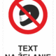 Bezpečnostné značky zákazové - Text na želanie: Zákaz prilieb