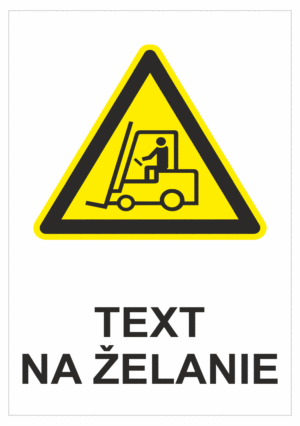 Bezpečnostné značky výstražné - Text na želanie: Pozor vozíky